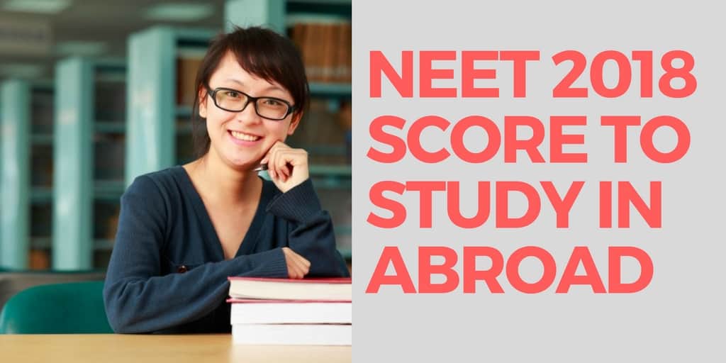 What NEET Score is required to study MBBS in Abroad [2018 update]