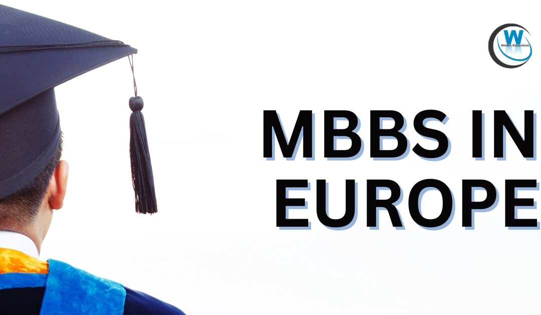 MBBS in Europe: Top Countries & Universities for Affordable Medical Education