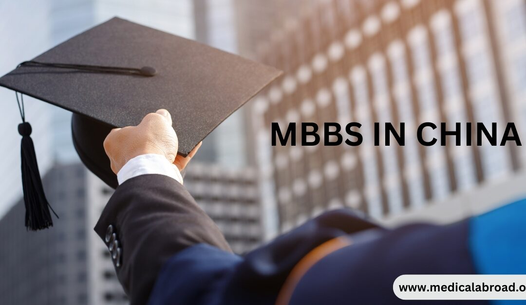 Top Medical Universities for MBBS in China (With Fees & Rankings)