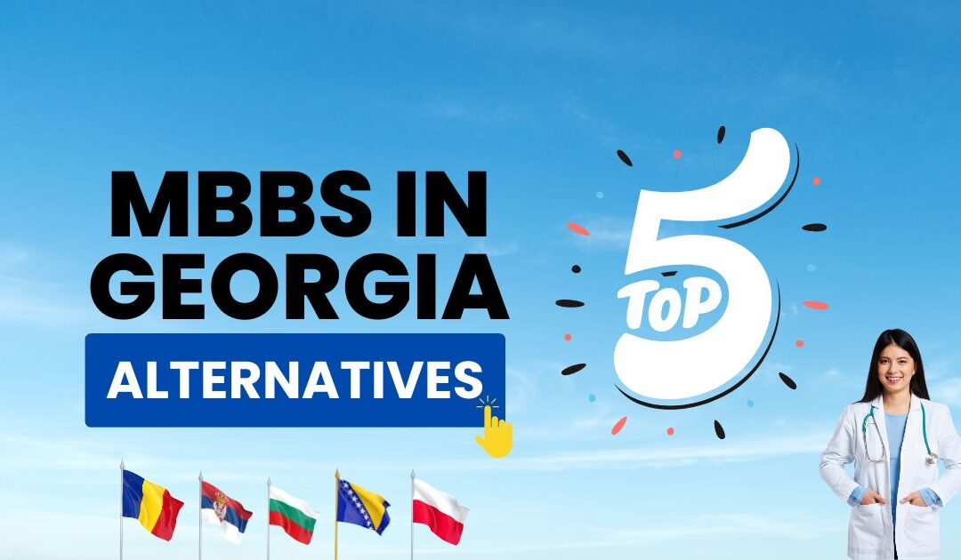 Top MBBS Countries That Beat Georgia for MBBS in 2025